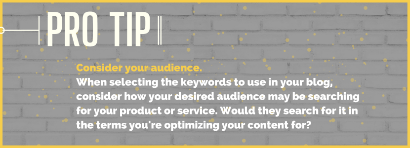 Pro tip - consider your audience